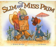 Slim and Miss Prim book cover.  A cowboy love story (and kidnap tale) for kids.  Illustrated by Jim Harris.